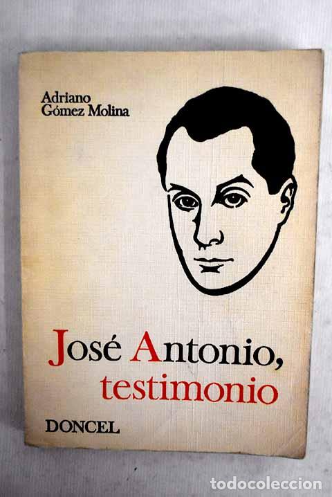 Libros: Jos&eacute; Antonio, testimonio.- Primo de Rivera, Jos&eacute; Antonio - Foto 1