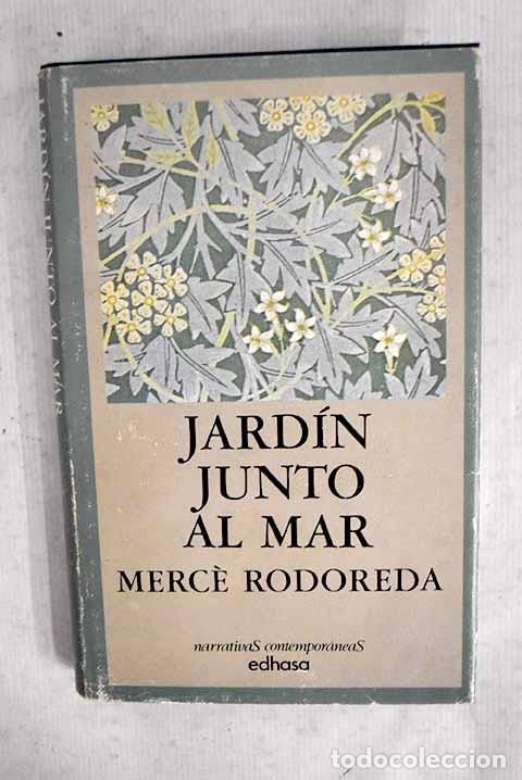 Libros: Jardin junto al mar: RODOREDA, Merce.- RODOREDA, Merce