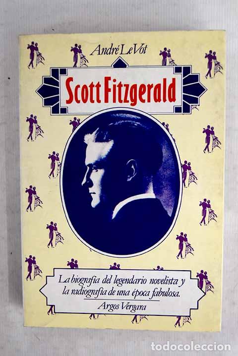 Libros: Scott Fitzgerald: Le Vot, Andr&eacute;.- Le Vot, Andr&eacute; - Foto 1