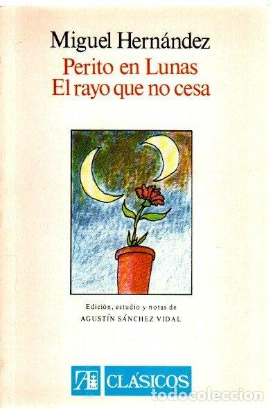 Libros: Perito en lunas. El rayo que no cesa - Hern&aacute;ndez, Miguel - Foto 1