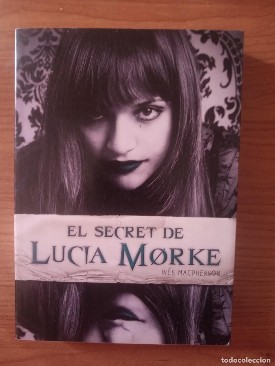 Libros: El secret de Lucia Morke, In&eacute;s MacPherson - Foto 1