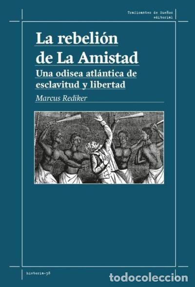 books: REBELI&Oacute;N DE LA AMISTAD, LA - Rediker, Marcus