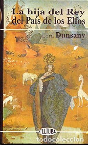 Libros: La hija del rey del pa&iacute;s de los Elfos - Lord Dunsany - Foto 2
