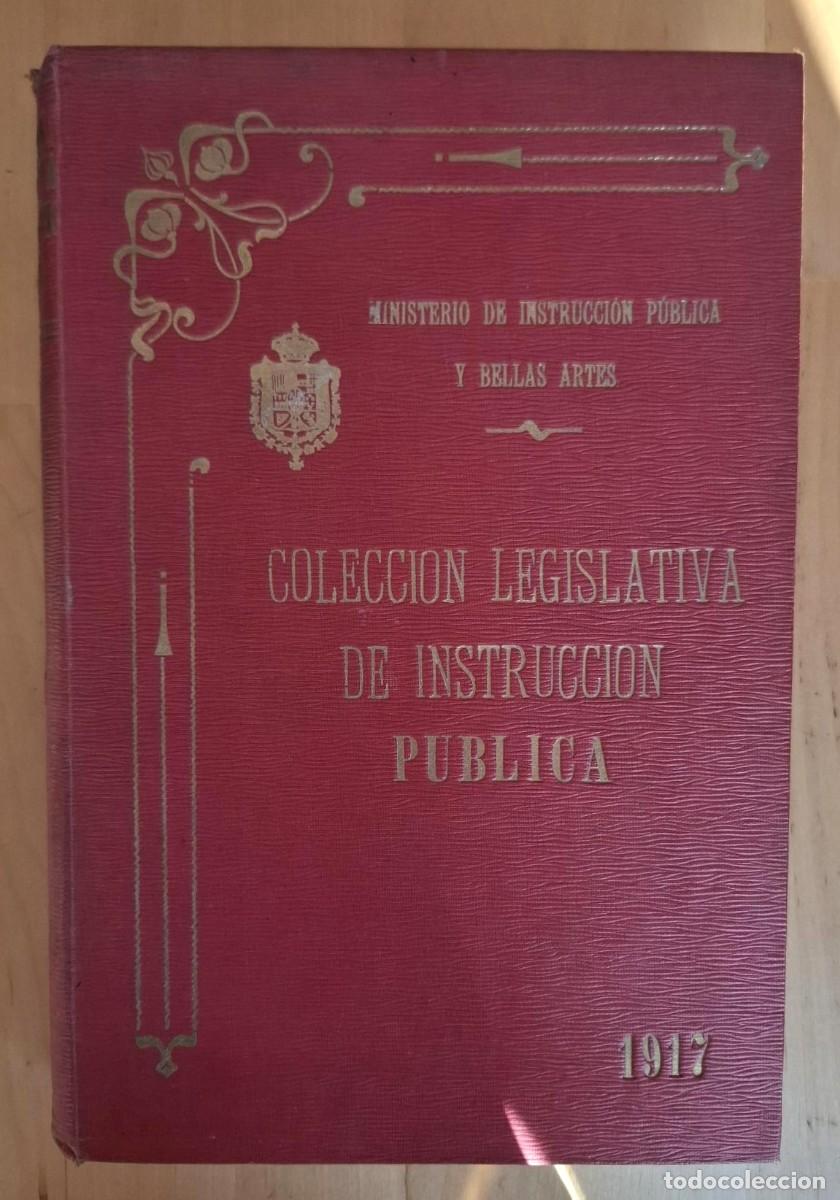 books: COLECCI&Oacute;N LEGISLATIVA DE INSTRUCCI&Oacute;N P&Uacute;BLICA A&Ntilde;O DE 1917
