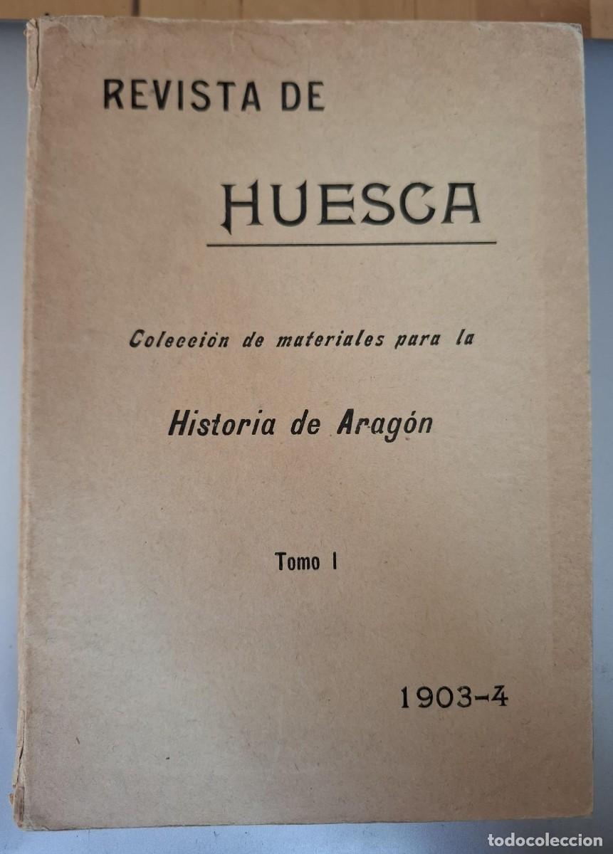 Libros: Gabriel Llabr&eacute;s y Quintana (Dirigida y Editada) - REVISTA DE HUESCA TOMO I. A&Ntilde;OS 1903-4