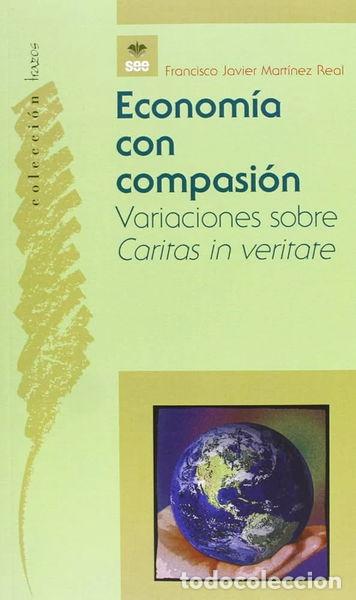 Libros: Econom&iacute;a con compasi&oacute;n- 9788482602899 - Foto 1