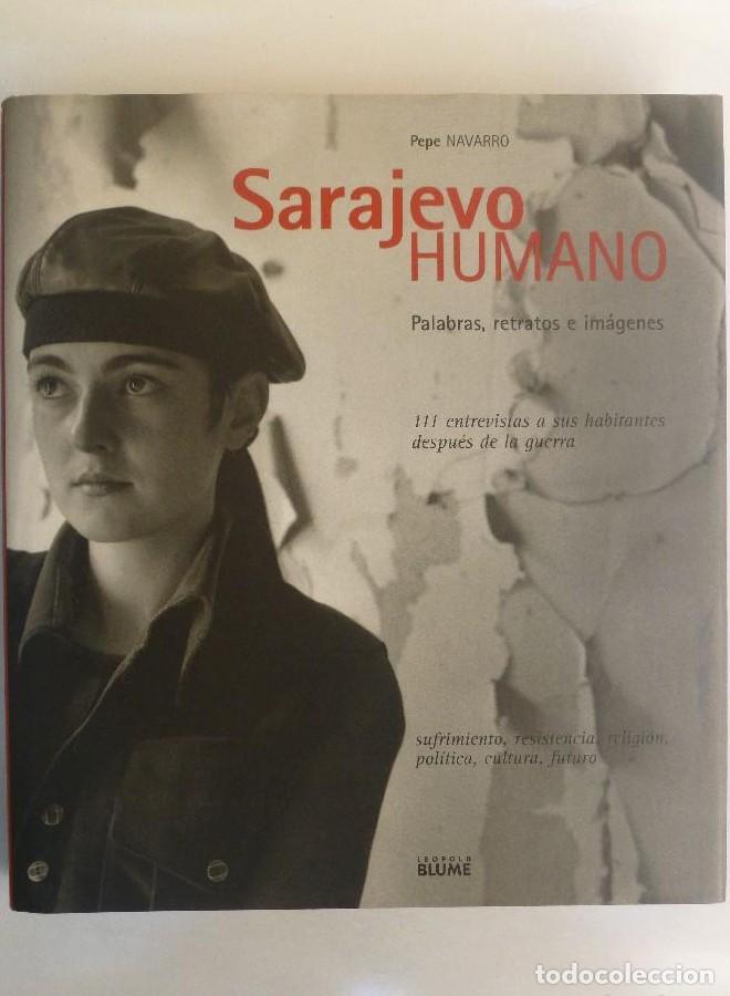 Libros: Sarajevo humano: Palabras, retratos e im&aacute;genes - Pepe Navarro