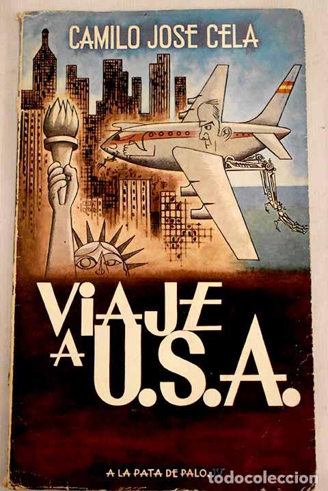Libros: Viaje a U.S.A. o El que la sigue la mata.- Cela, Camilo Jos&eacute;