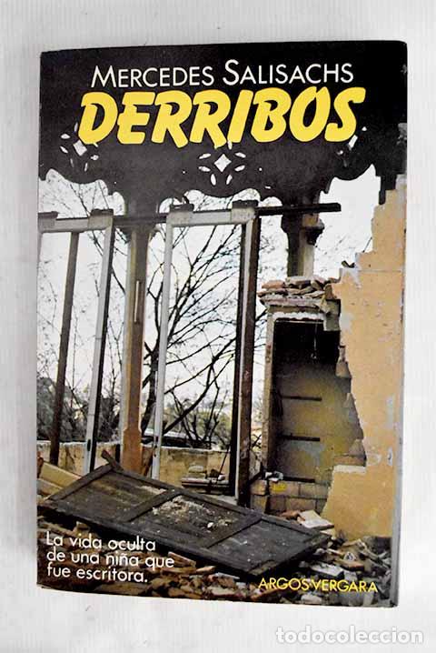 Libros: Derribos: cr&oacute;nicas &iacute;ntimas de un tiempo saldado.- Salisachs, Mercedes