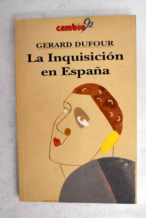 Libros: La Inquisici&oacute;n en Espa&ntilde;a.- Dufour, G&eacute;rard - Foto 1