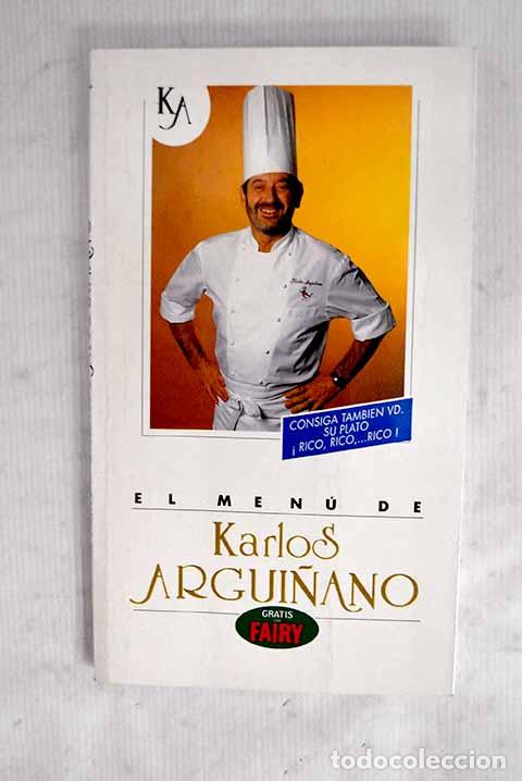 Libros: El men&uacute; de Karlos Argui&ntilde;ano.- Argui&ntilde;ano, Karlos - Foto 1