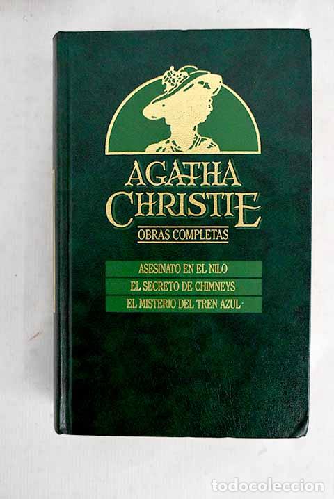 Libros: Asesinato en el Nilo ; El secreto de Chimneys ; El Misterio del tren azul.- Christie, Agatha