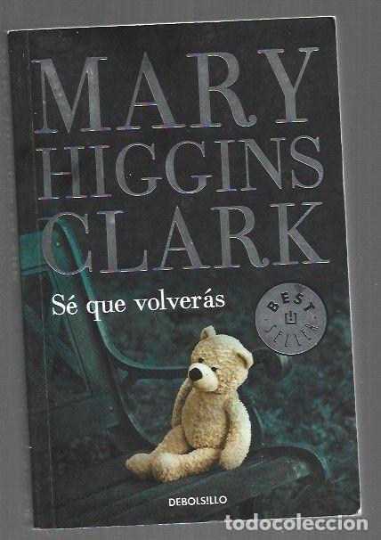 Libros: SE QUE VOLVERAS - CLARK, MARY HIGGINS - Foto 1