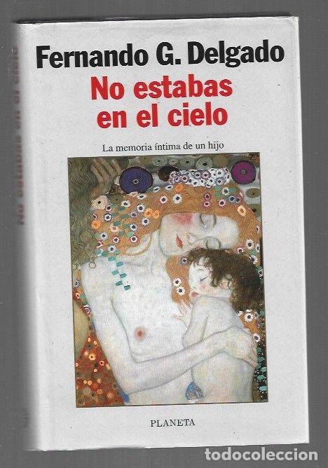 Libros: NO ESTABAS EN EL CIELO - DELGADO, FERNANDO G. - Foto 1