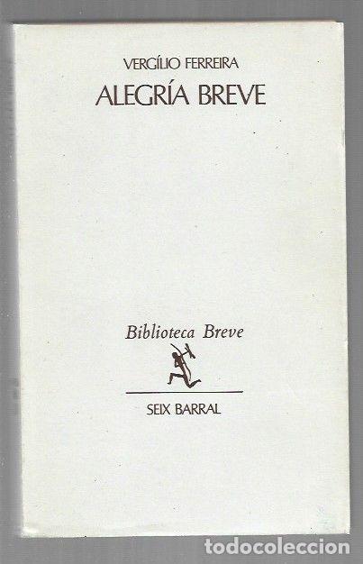 Libros: ALEGRIA BREVE - FERREIRA, VIRGILIO - Foto 1