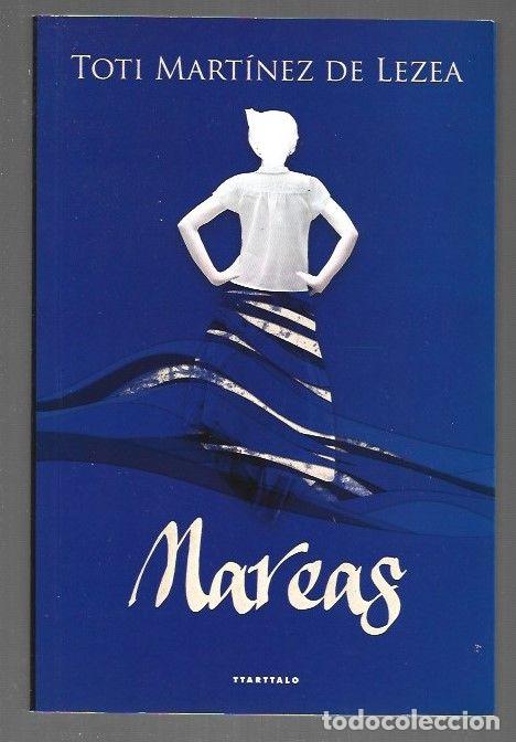 Libros: MAREAS - MARTINEZ DE LEZEA, TOTI - Foto 1