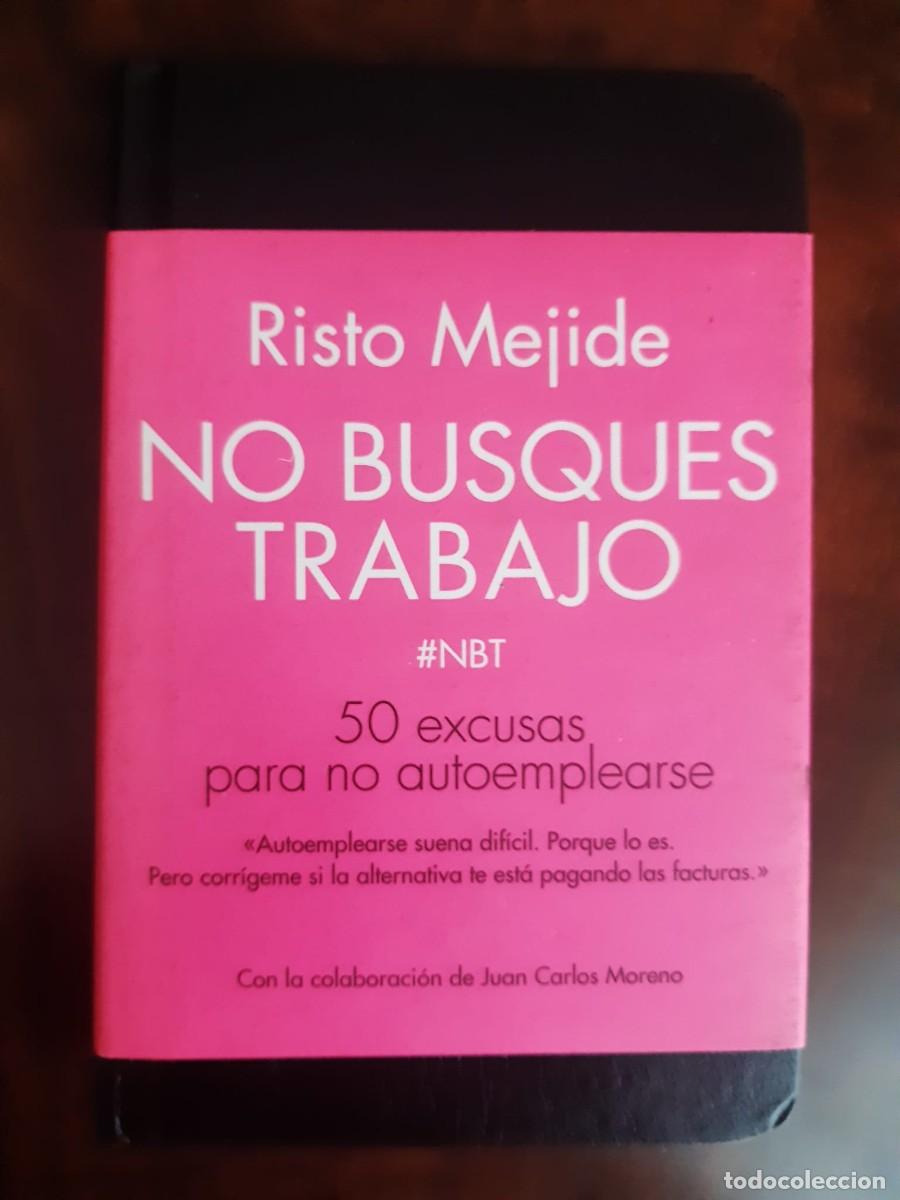 Libros: NO BUSQUES TRABAJO. Risto Mejide - Foto 1