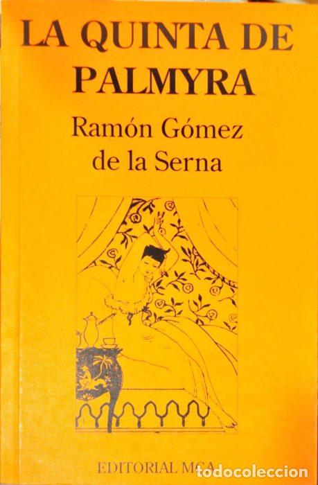 Libros: La quinta de Palmyra - G&Oacute;MEZ DE LA SERNA, RAM&Oacute;N - Foto 1