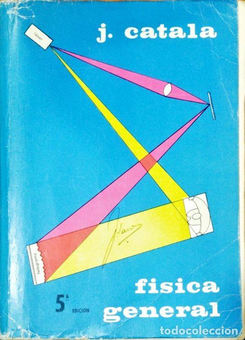 Libros: F&iacute;sica general - CATAL&Aacute;, JOAQU&Iacute;N - Foto 1