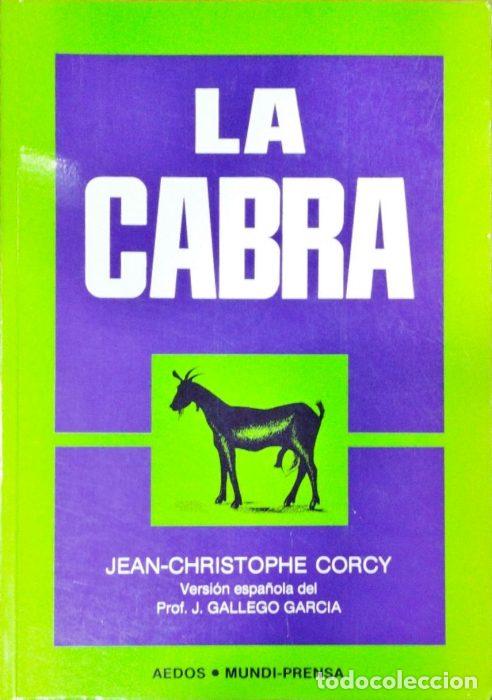 Libros: La cabra. Gu&iacute;a pr&aacute;ctica para el ganadero - VVAA - Foto 1