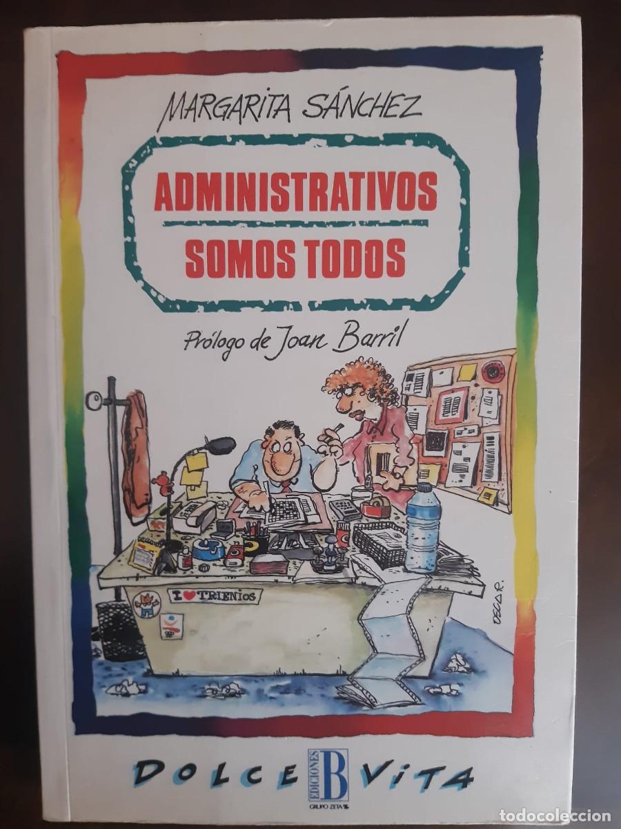 Libros: ADMINISTRATIVOS SOMOS TODOS. Margarita S&aacute;nchez - Foto 1