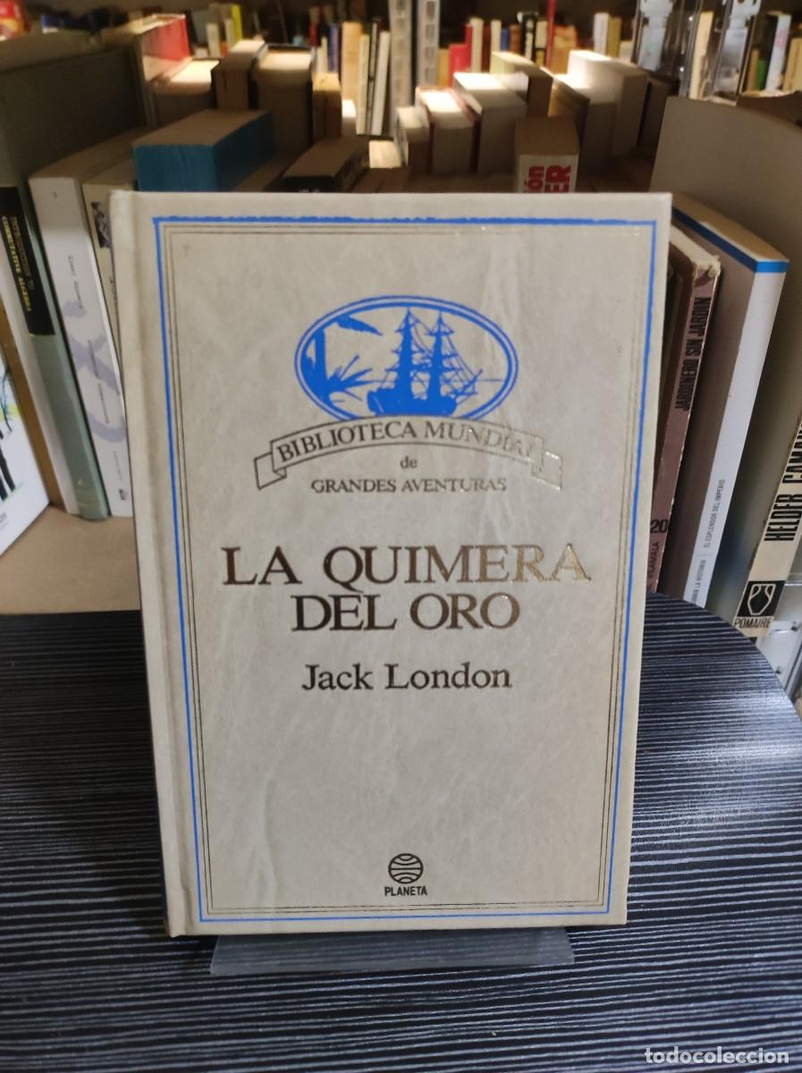 Libros: La Quimera del Oro Jack London Planeta - Foto 1