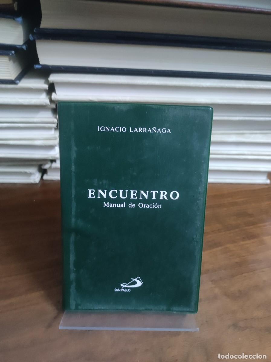 Libros: Encuentro: Manual de Oraci&oacute;n Ignacio Larra&ntilde;aga - Foto 1