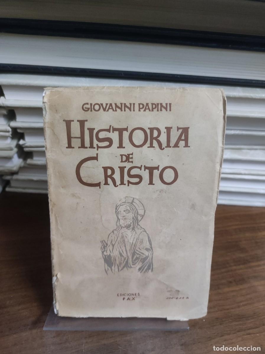 Libros: Historia de Cristo Giovanni Papini Ediciones Fax - Foto 1