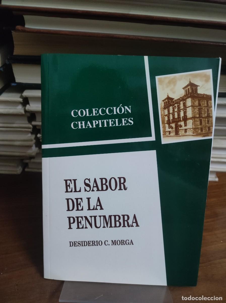 Libros: El Sabor de la Penumbra (Colecci&oacute;n Capiteles) Desiderio C. Morga - Foto 1