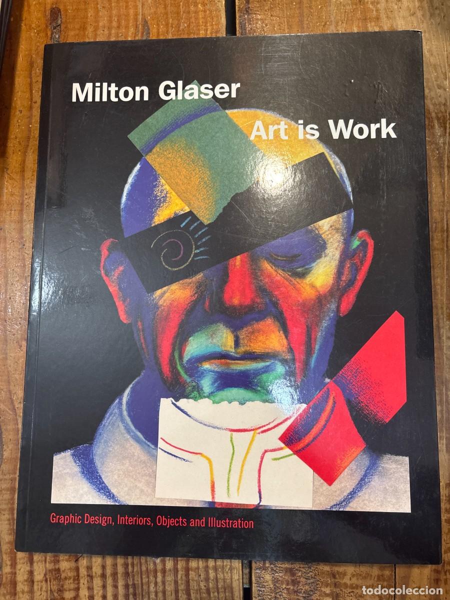 Libros: Art is Work: Graphic Design, Interiors, Objects and Illustrations Glaser, Milton - Foto 1