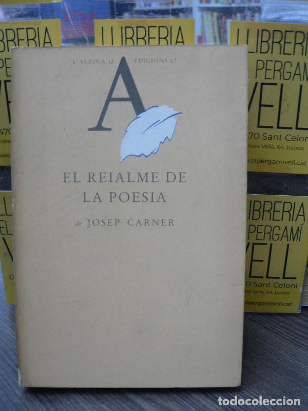 Libros: El reialme de la poesia - Josep Carner Puigoriol - Edicions 62 - 1986