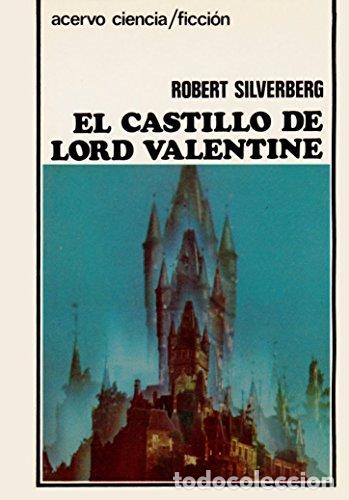 Libros: El castillo de lord Valentine. - Silverberg, Robert. TDK990 - Foto 1
