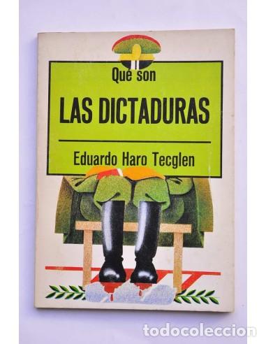 Libros: Qu&eacute; son las dictaduras - HARO TECGLEN, Eduardo - Foto 1