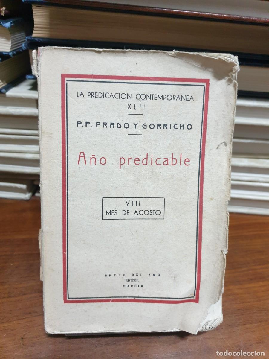 Libri di seconda mano: A&ntilde;o predicable (Vol. VIII - Agosto) P.P. Prado y Gorricho Bruno del Amo (Madrid)
