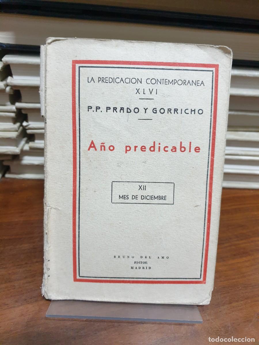 Libri di seconda mano: A&ntilde;o predicable (Vol. XII - Diciembre) P.P. Prado y Gorricho Bruno del Amo (Madrid)