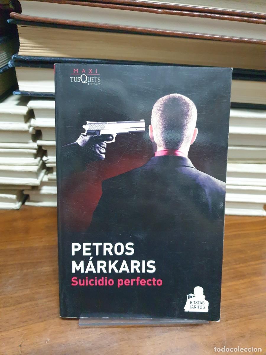 Libros: Suicidio perfecto Petros M&aacute;rkaris - Foto 1