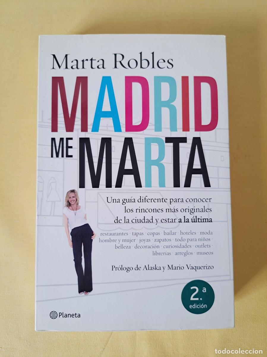 Libros: MARTA ROBLES - MADRID ME MARTA - PLANETA 2010 - DEDICADO - Foto 2