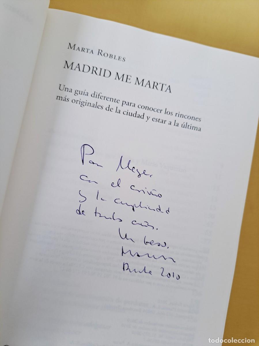 Libros: MARTA ROBLES - MADRID ME MARTA - PLANETA 2010 - DEDICADO - Foto 3