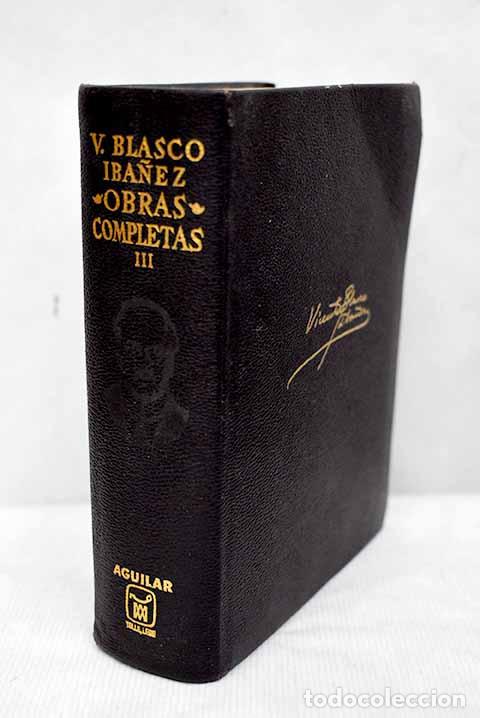 Libros: Obras completas, tomo III.- Blasco Ib&aacute;&ntilde;ez, Vicente