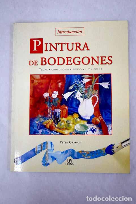 Libros: Pintura de bodegones.- Graham, Peter