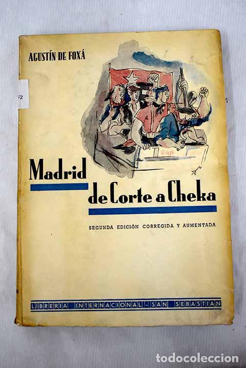Libros: Madrid de Corte a cheka.- Fox&aacute;, Agust&iacute;n de - Foto 1