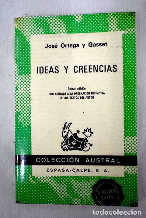 Libros: Ideas y creencias: Ortega y Gasset, Jos&eacute;.- Ortega y Gasset, Jos&eacute;