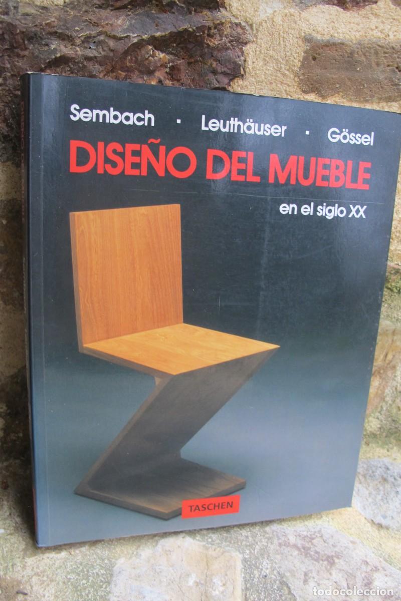 Libros: DISE&Ntilde;O DEL MUEBLE EN EL SIGLO XX. SEMBACH. LEUTHAUSER. GOSSEL - Foto 1