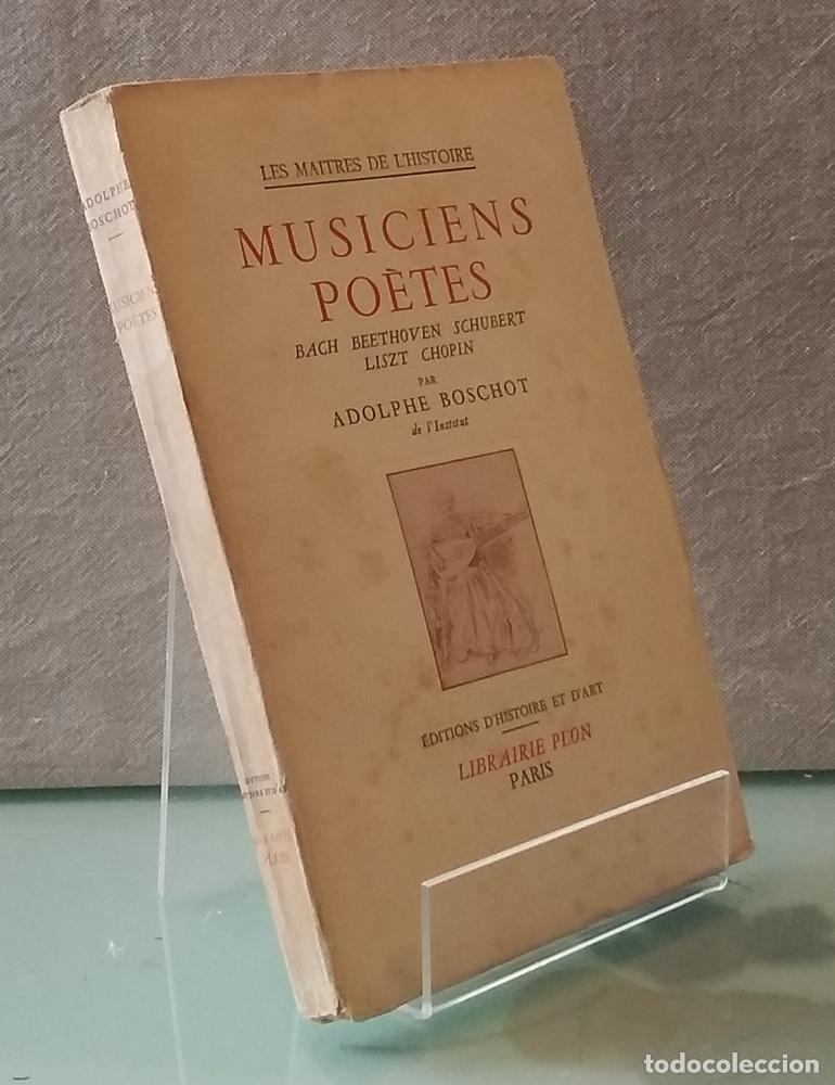 Libros: Musiciens po&egrave;tes: Bach, Beethoven, Schubert, Liszt, Chopin - Adolphe Boschot