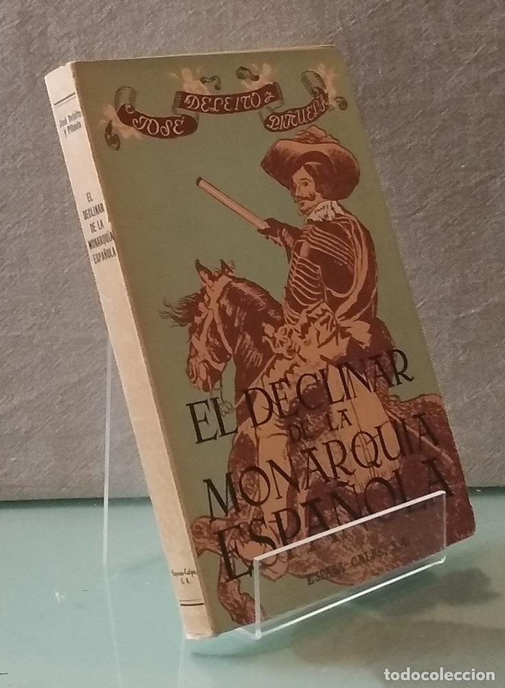 Livros em segunda m&atilde;o: El declinar de la monarqu&iacute;a espa&ntilde;ola (intonso) - Jos&eacute; Deleito y Pi&ntilde;uela