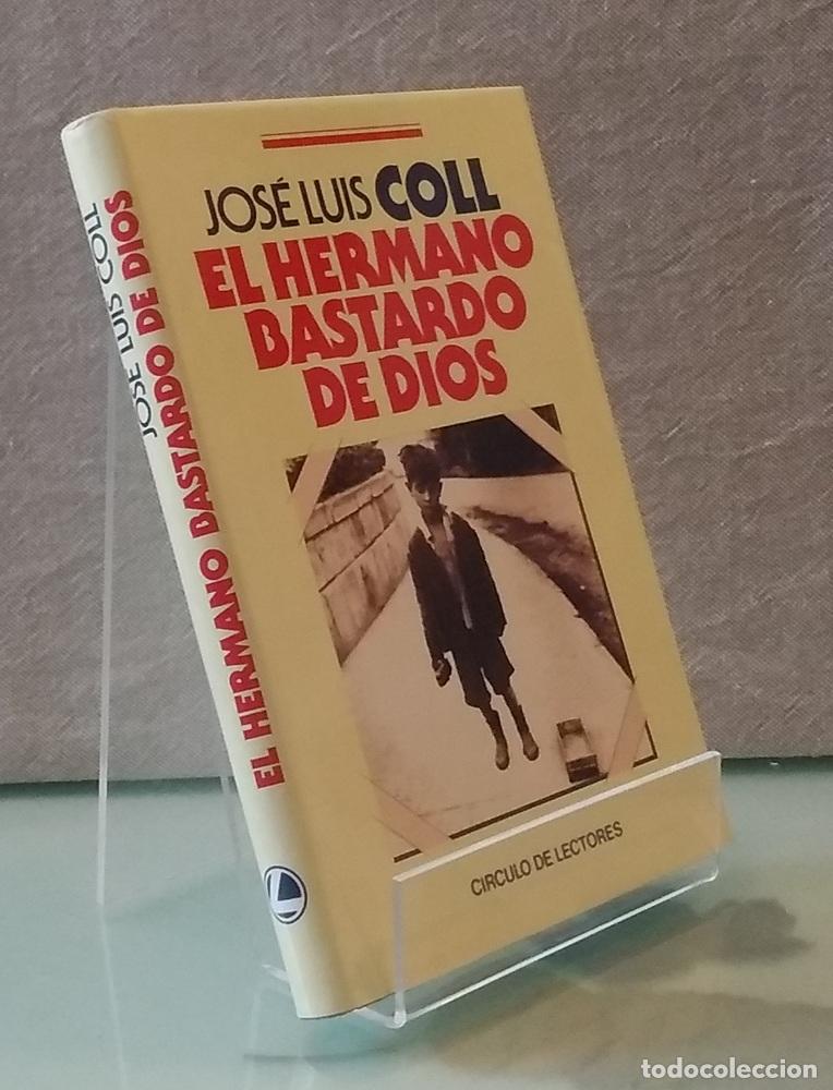 Libri di seconda mano: El hermano bastardo de Dios - Jos&eacute; Luis Coll