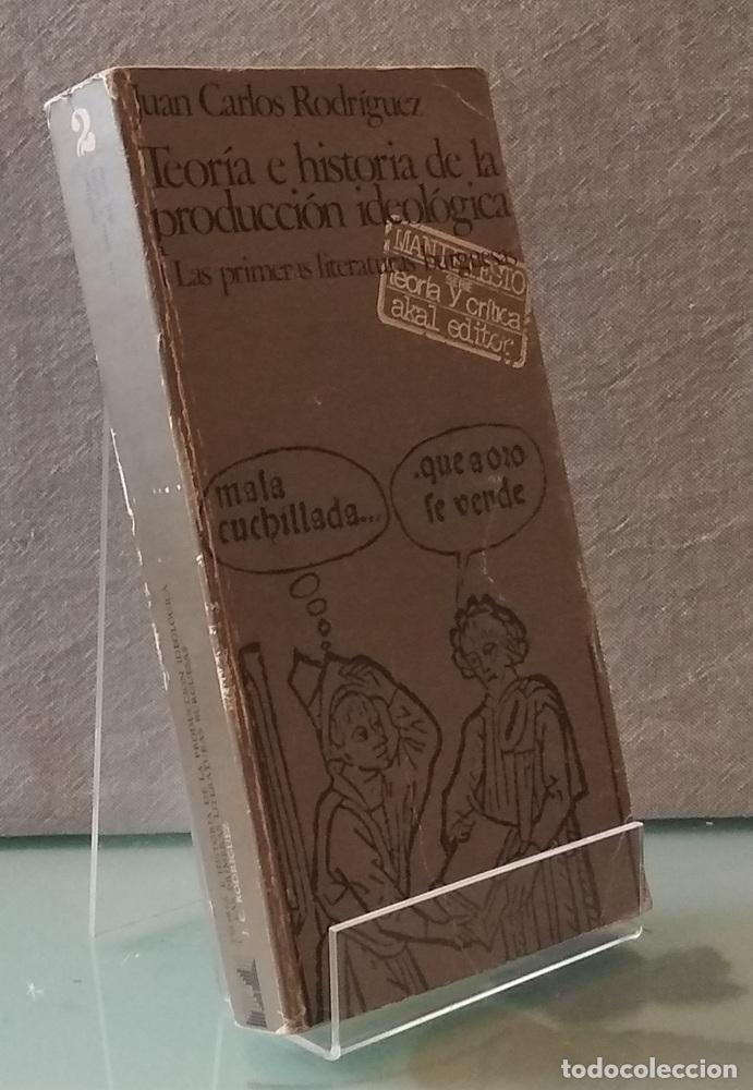 Libros: Teor&iacute;a e historia de la producci&oacute;n ideol&oacute;gica - Juan Carlos Rodr&iacute;guez