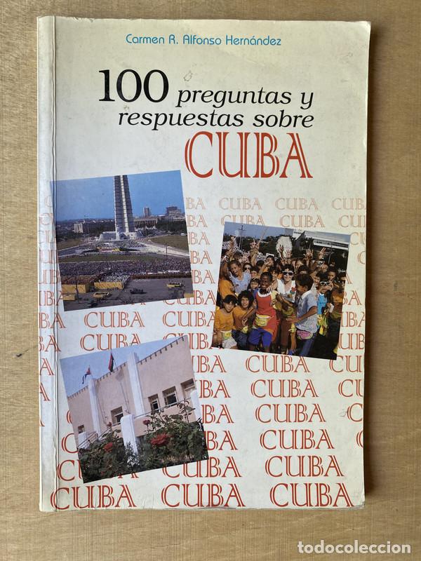Libros: 100 preguntas y respuestas sobre Cuba - Alfonso Hernandez; Carmen R