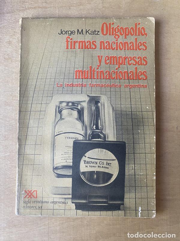 Libros: Oligopolio firmas nacionales y empresas multinacionales - Katz Jorge. M