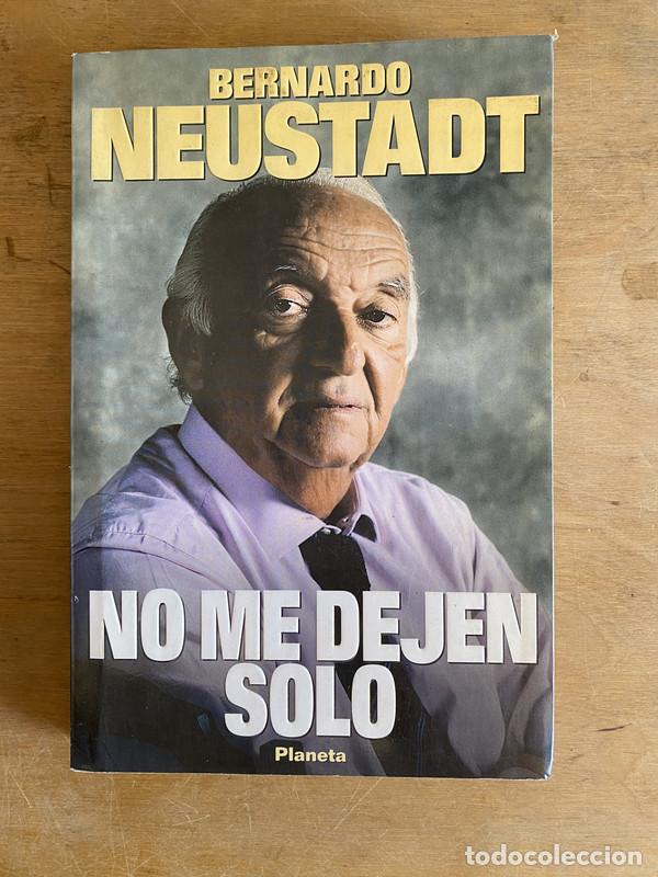 Libros: No me dejen solo - Neustadt Bernardo - Foto 1